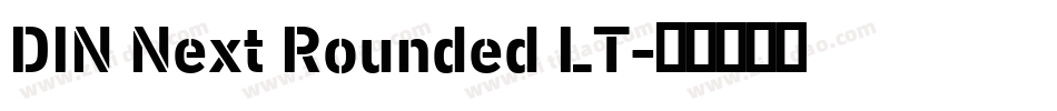 DIN Next Rounded LT字体转换